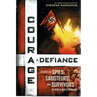 Courage & Defiance. Stories Of Spies, Saboteurs, And Survivors In World War II Denmark (Scholastic Focus)