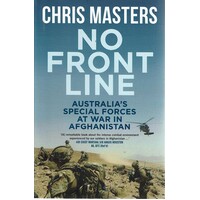 No Front Line. Australia's Special Forces At War In Afghanistan
