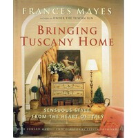 Bringing Tuscany Home. Sensuous