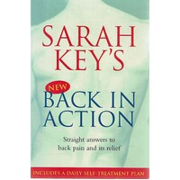 Back In Action. Straight Answers To Back Pain And Its Relief