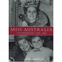Miss Australia. A Retrospective. 1908-2000