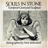 Souls In Stone. European Graveyard Sculpture