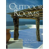 Outdoor Rooms. Designs For Porches, Terraces, Decks, Gazebos