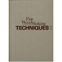 Fine Wood Working Techniques. Vol. 1