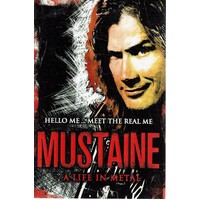 Mustaine. A Life In Metal