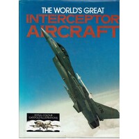 The World's Great Interceptor Aircraft