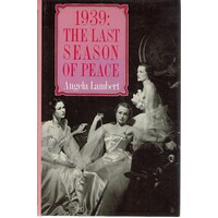 1939. The Last Season Of Peace
