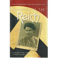 The Incredible Life Of Louise Fox. Daughter Of The Reich
