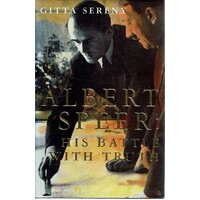 Albert Speer. His Battle With Truth.