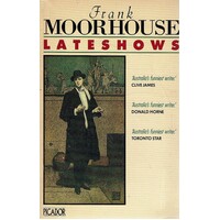 Frank Moorhouse Lateshows