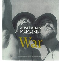 War. Australian Memories In Black And White