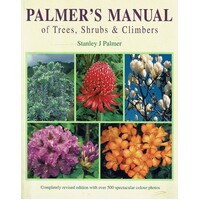 Palmer's Manual Of Trees, Shrubs And Climbers