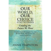 Our World, Our Choice. A Call To Change