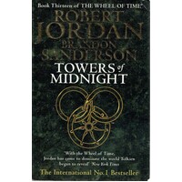Towers Of Midnight. Book Thirteen Of The Wheel Of Time