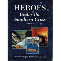 Heroes Under the Southern Cross. Volume I