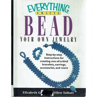 Everything Crafts-Bead Your Own Jewelry