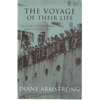 The Voyage Of Their Life. The Story Of The SS Derna And Its Passengers