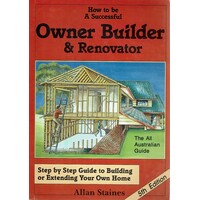 How To Be A Successful Owner Builder And Renovator