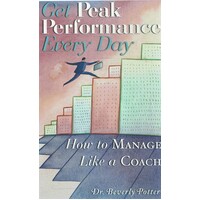 Get Peak Performance Every Day. How to Manage Like a Coach (Paperback)
