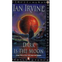 Dark Is The Moon. Vol. Three Of The View From The Mirror