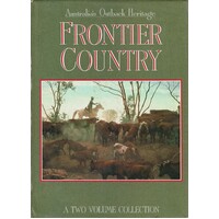 Frontier Country Australia's Outback Heritage. (2 Volume Set)