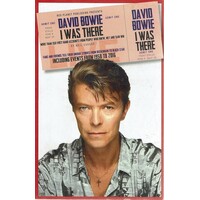 David Bowie. I Was There