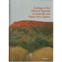 Geology Of The Mineral Deposits Of Australia and Papua New Guinea. (Monograph) 