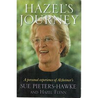 Hazel's Journey. A Personal Experience Of Alzheimer's