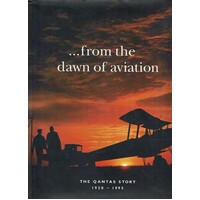 From The Dawn Of Aviation. The Qantas Story, 1920-1995