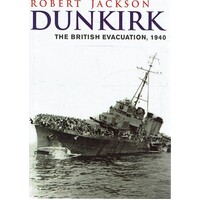 Dunkirk. The British Evacuation 1940