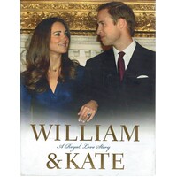 William And Kate. A Royal Love Story