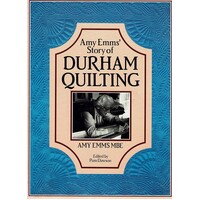 Amy Emm's Story Of Durham Quilting