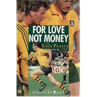 For Love Not Money. The Simon Poidevin Story