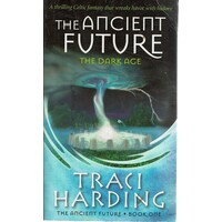 The Ancient Future. The Dark Age. Book One