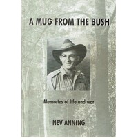 A Mug From The Bush. Memories Of Life And War