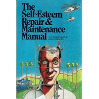 The Self-Esteem Repair And Maintenance Manual