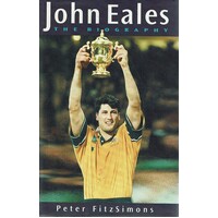 John Eales. The Biography