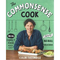 The Commonsense Cook. Real Family Food Made Easy