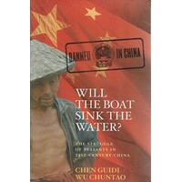 Will The Boat Sink Water. The Struggle Of Peasants In 21st Century China