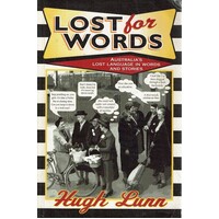Lost For Words. Australia's Lost Language In Words And Stories