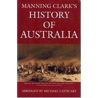 Manning Clark's History Of Australia