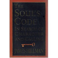 The Soul's Code In Search Of Character And Calling
