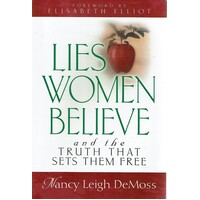 Lies Women Believe And The Truth That Sets Them Free