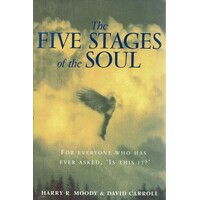 The Five Stages Of The Soul. Charting The Spiritual Passages That Shape Our Lives