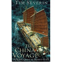 The China Voyage. A Pacific Quest By Bamboo Raft