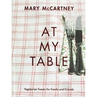 At My Table. Vegetarian Feasts For Family And Friends