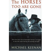 The Horses Too Are Gone