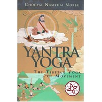 Yantra Yoga. Tibetan Yoga Of Movement