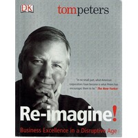Re-Imagine. Business Excellence In A Disruptive Age