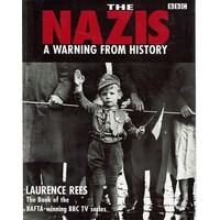 The Nazis. A Warning From History